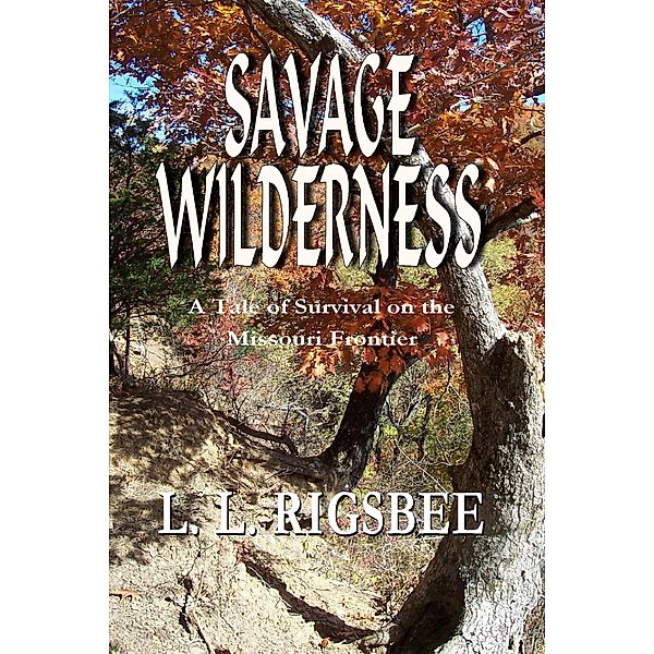 Savage Wilderness, L. L. Rigsbee