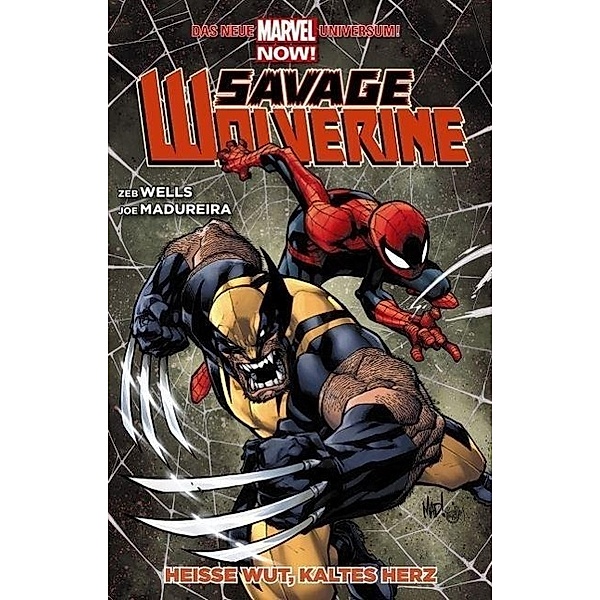 Savage Wolverine - Heisse Wut, kaltes Herz, Zeb Wells, Joe Madureira