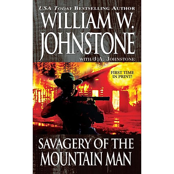 Savagery of the Mountain Man / Mountain Man Bd.37, William W. Johnstone, J. A. Johnstone