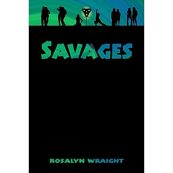 Savages (Lesbian Adventure Club, #3) / Lesbian Adventure Club, Rosalyn Wraight
