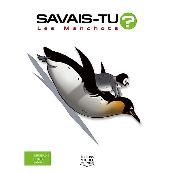 Savais-tu? - En couleurs 68 - Les Manchots, M. Bergeron Alain M. Bergeron