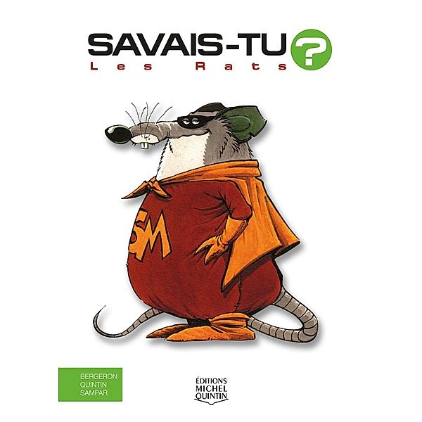 Savais-tu? - En couleurs 7 - Les Rats, M. Bergeron Alain M. Bergeron