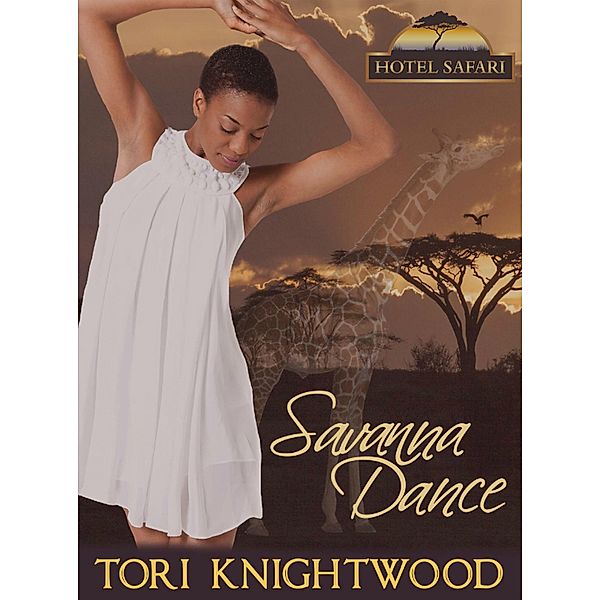 Savanna Dance (Hotel Safari, #2) / Hotel Safari, Tori Knightwood