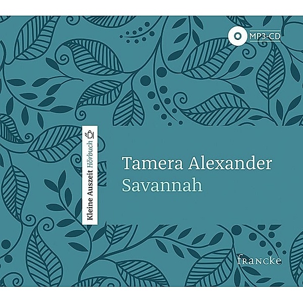 Savannah,1 Audio-CD, Tamera Alexander