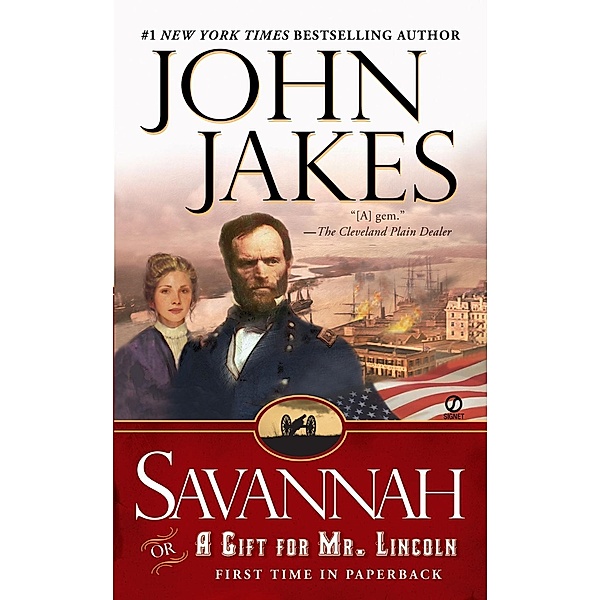 Savannah: Or a Gift for Mr. Lincoln, John Jakes