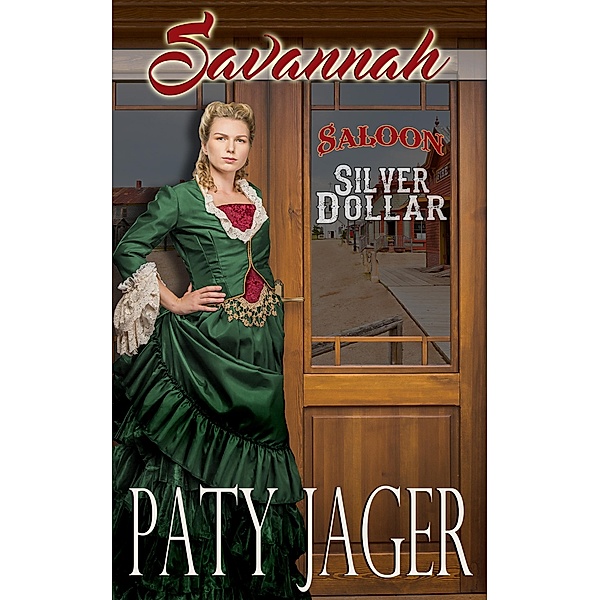 Savannah (Silver Dollar Saloon, #1) / Silver Dollar Saloon, Paty Jager