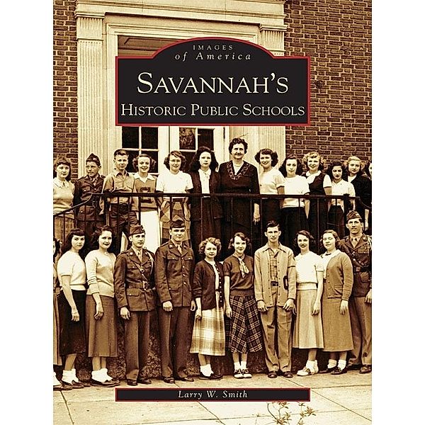 Savannah's Historical Public Schools, Larry W. Smith