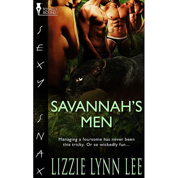 Savannah's Men / Totally Bound Publishing, Lizzie Lynn Lee