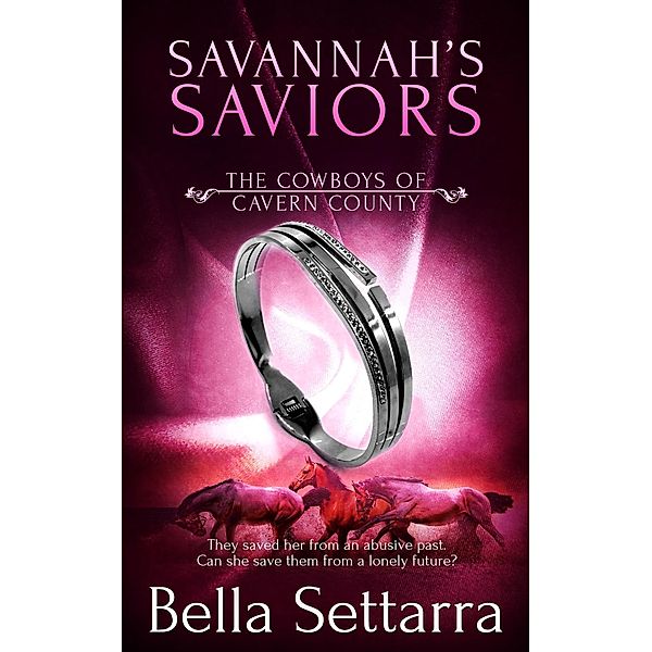 Savannah's Saviors / The Cowboys of Cavern County Bd.5, Bella Settarra