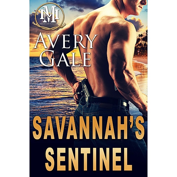 Savannah's Sentinel (Mountain Mastery) / Mountain Mastery, Avery Gale