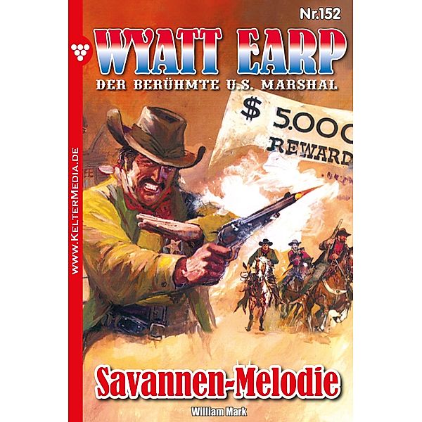 Savannen-Melodie / Wyatt Earp Bd.152, William Mark, Mark William