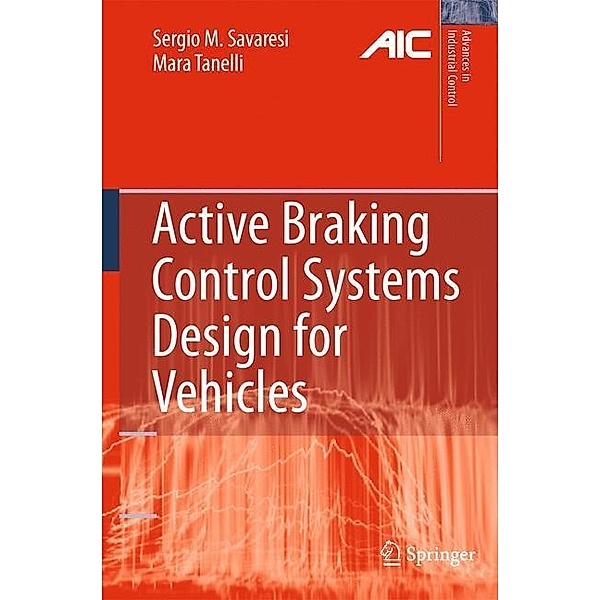 Savaresi, S: Active Braking Control Systems Design/Vehicles, Sergio M. Savaresi, Mara Tanelli