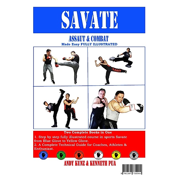 Savate Assaut & Combat Made Easy - Fully Illustrated, Kenneth Pua, Andy Kunz