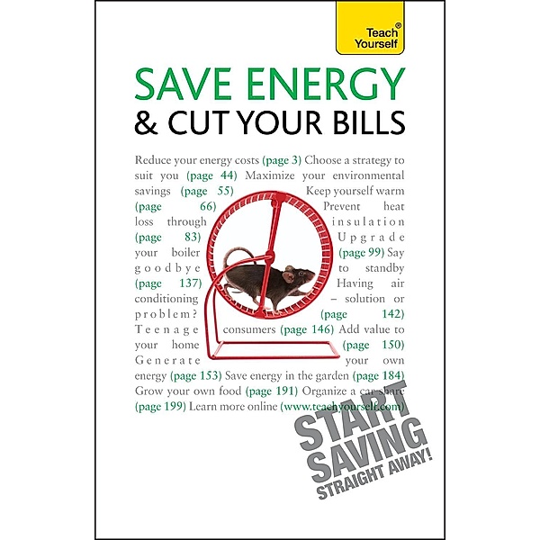 Save Energy and Cut Your Bills: Teach Yourself, Nick White