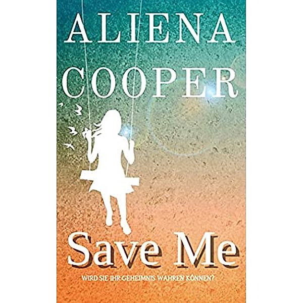 Save Me, Aliena Cooper