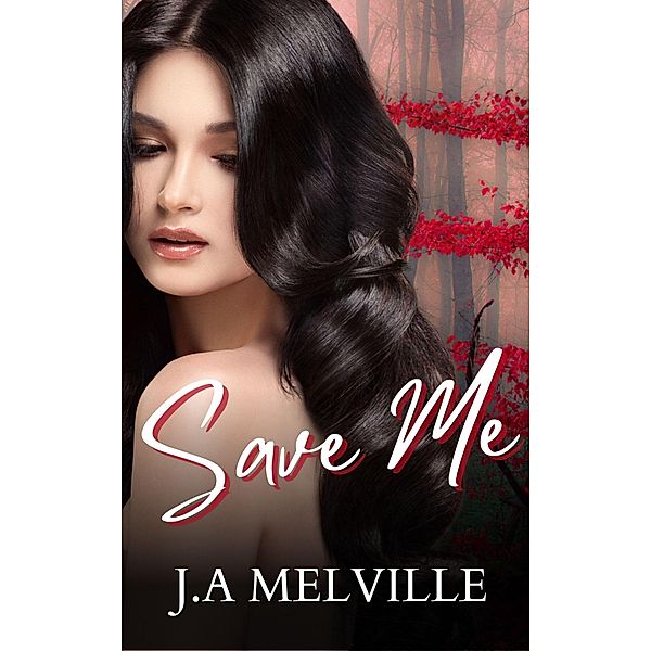 Save Me, J. A Melville