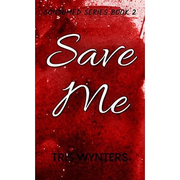 Save Me, Tris Wynters