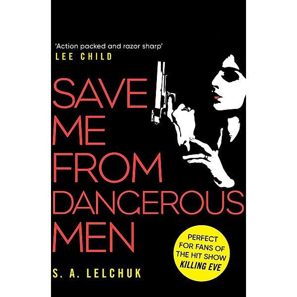 Save Me from Dangerous Men, S. A. Lelchuk
