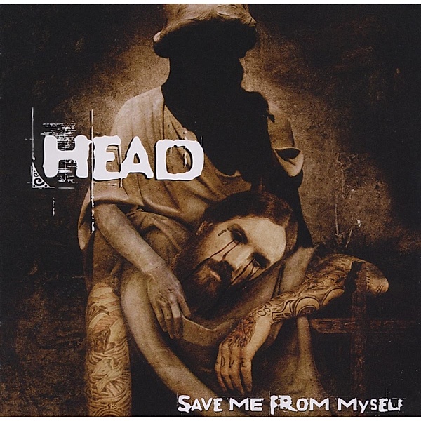 Save Me From Myself, Head