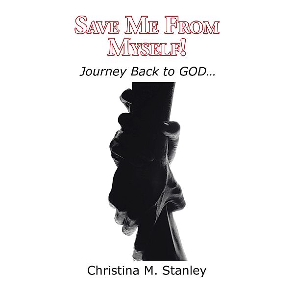 Save Me from Myself!, Christina Stanley