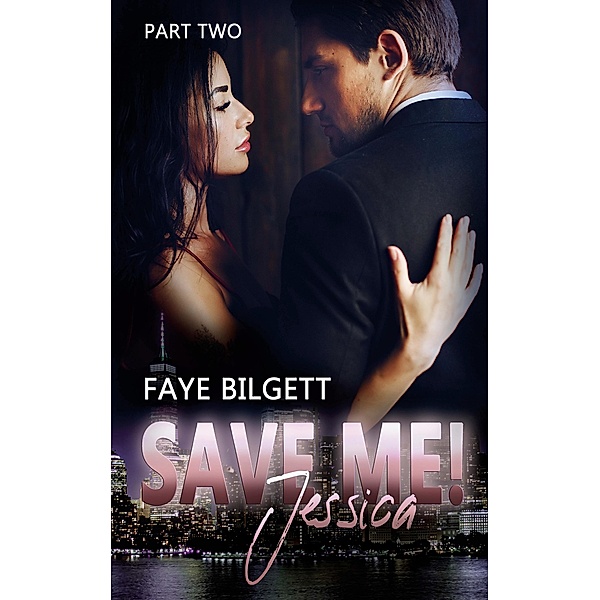 Save Me! Jessica / Me! Reihe Bd.2, Faye Bilgett