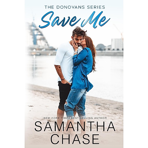 Save Me (The Donovans, #3) / The Donovans, Samantha Chase