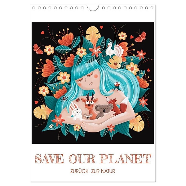 SAVE OUR PLANET - Zurück zur Natur (Wandkalender 2024 DIN A4 hoch), CALVENDO Monatskalender, Danja Krampikowski