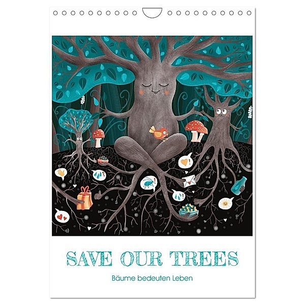 SAVE OUR TREES - Bäume bedeuten Leben (Wandkalender 2024 DIN A4 hoch), CALVENDO Monatskalender, Danja Krampikowski