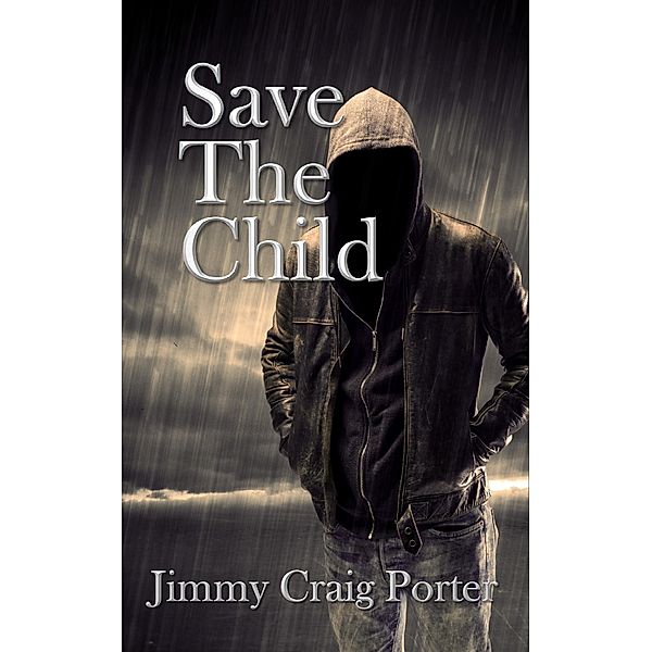 Save the Child, Jimmy Craig Porter