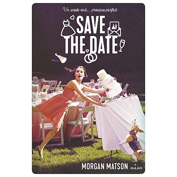 Save the date / Littérature ado, Morgan Matson