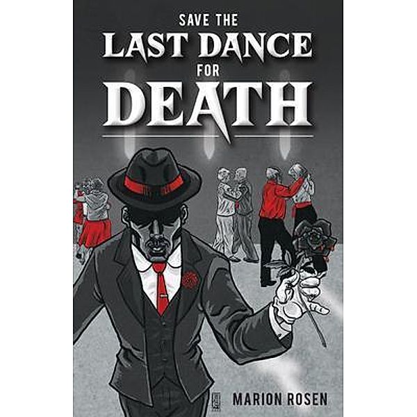 Save the Last Dance for Death, MARION ROSEN