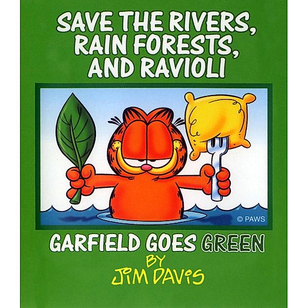 Save the Rivers, Rain Forests, and Ravioli / Andrews McMeel Publishing, Jim Davis