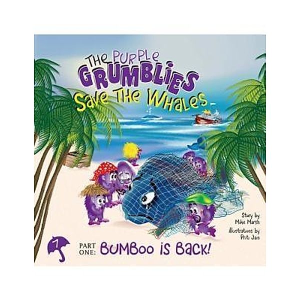 Save the Whales - Part One Bumboo Is Back / The Purple Grumblies Bd.7, Mike Marsh