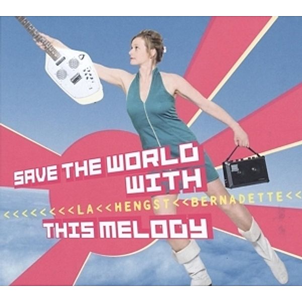 Save The World With This Melody (Vinyl), Bernadette La Hengst