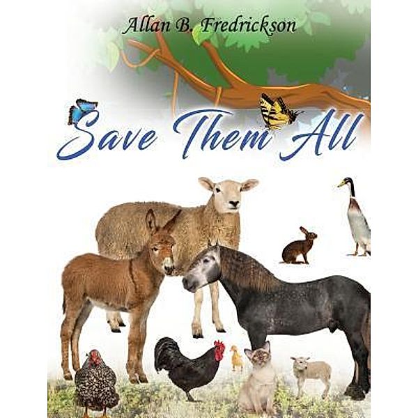 Save Them All / TOPLINK PUBLISHING, LLC, Allan B. Fredrickson