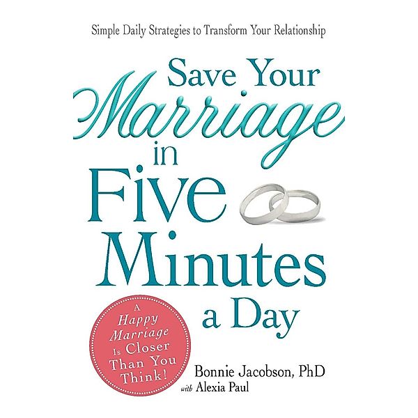 Save Your Marriage in Five Minutes a Day, Bonnie Jacobson