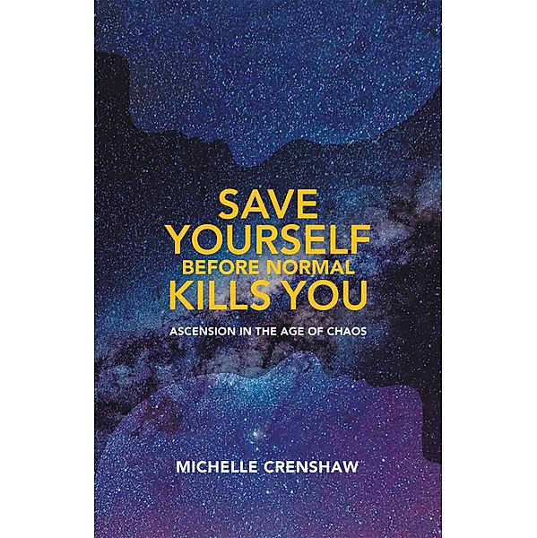 Save Yourself Before Normal Kills You, Michelle Crenshaw