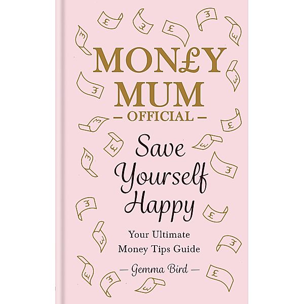 Save Yourself Happy, Gemma Bird AKA Money Mum Official