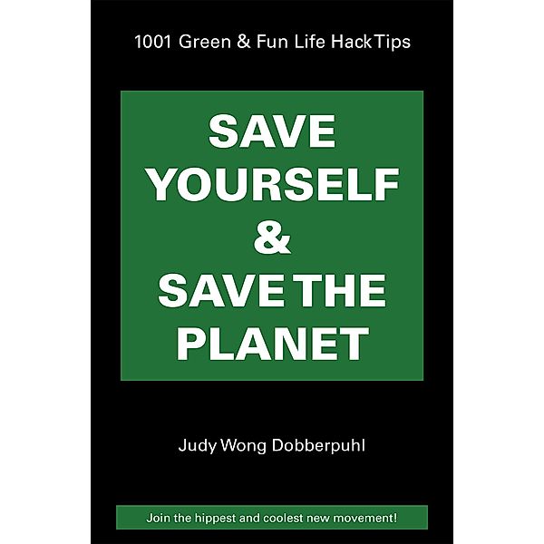 Save Yourself & Save the Planet, Judy Wong Dobberpuhl