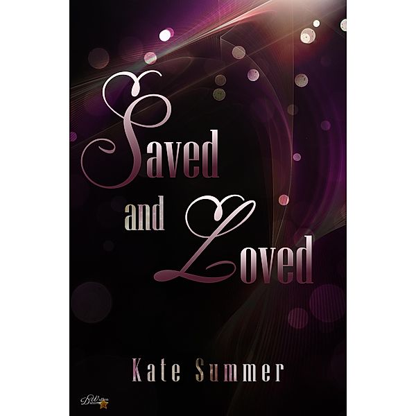 Saved and Loved, Kate Summer