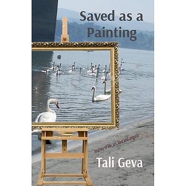 Saved as a Painting, Tali Geva