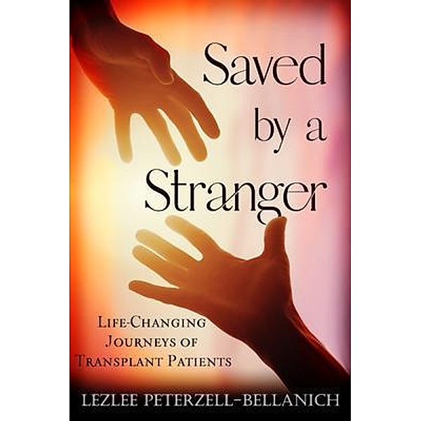 Saved by A Stranger, Lezlee Peterzell-Bellanich