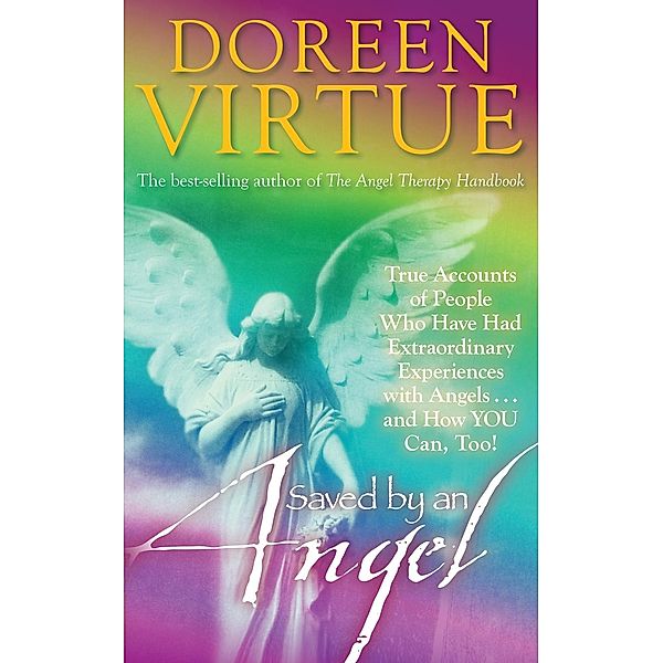 Saved by an Angel / Hay House Inc., Doreen Virtue