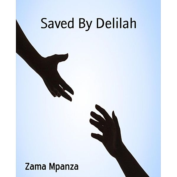Saved By Delilah, Zama Mpanza