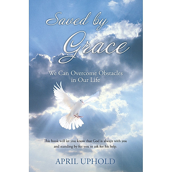 Saved by Grace, April Uphold