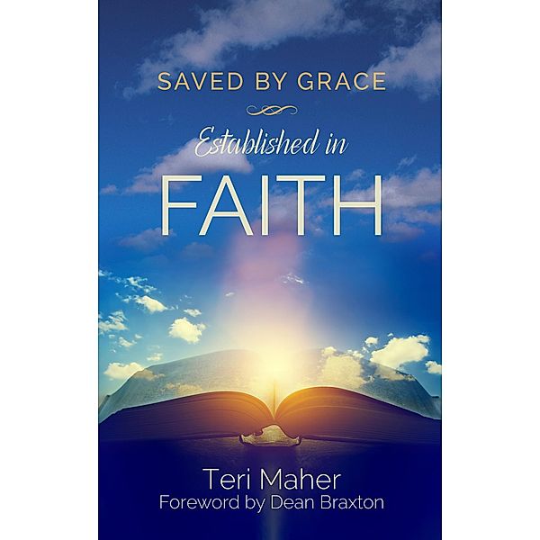 Saved by Grace Established in Faith, Teri Maher