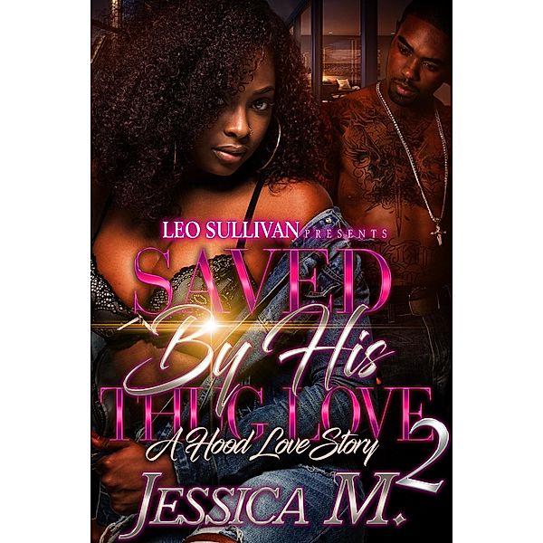 Saved By His Thug Love 2 / Saved By His Thug Love Bd.2, Jessica M.