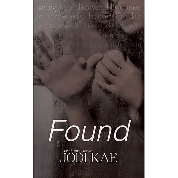 Saved by Love: Found, Jodi Kae