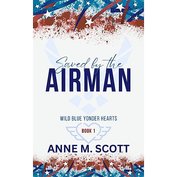 Saved by the Airman, Anne M. Scott