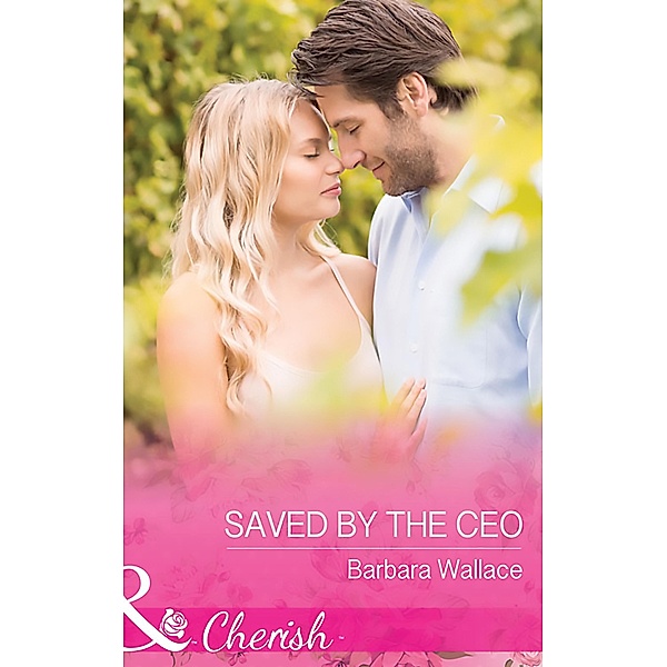 Saved By The Ceo / The Vineyards of Calanetti Bd.8, Barbara Wallace